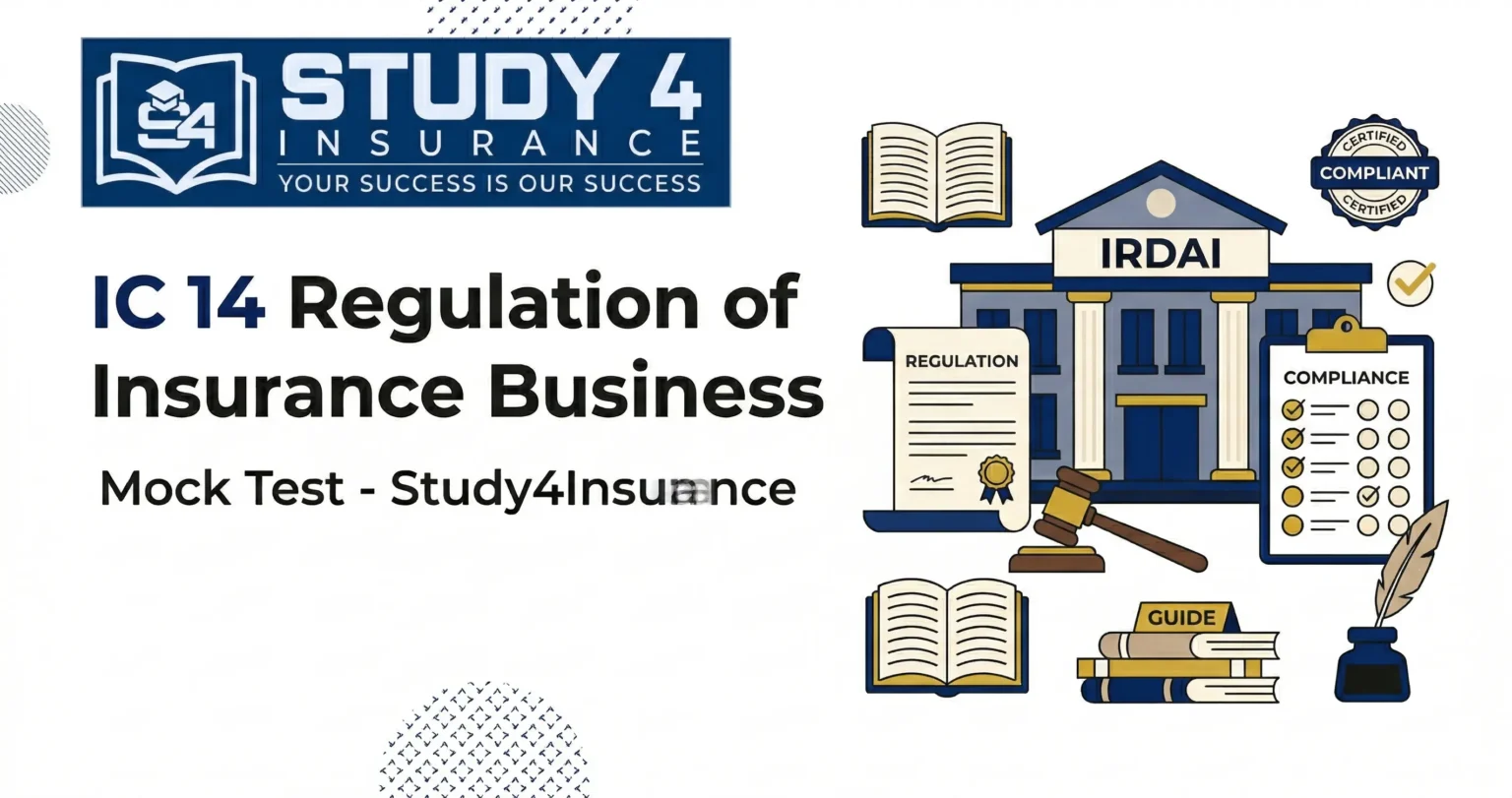 IC 14 Regulation of Insurance Business Mock Test - Study4Insurance